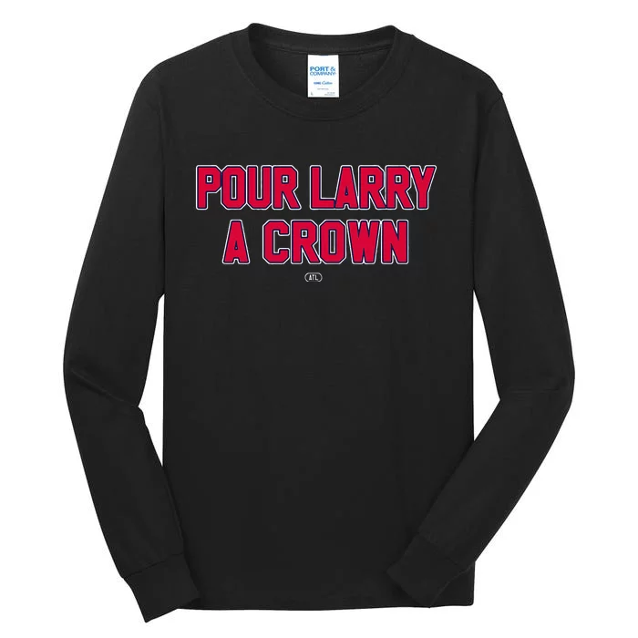 Pour Larry A Crown Funny Home Run Celebration Tall Long Sleeve T-Shirt