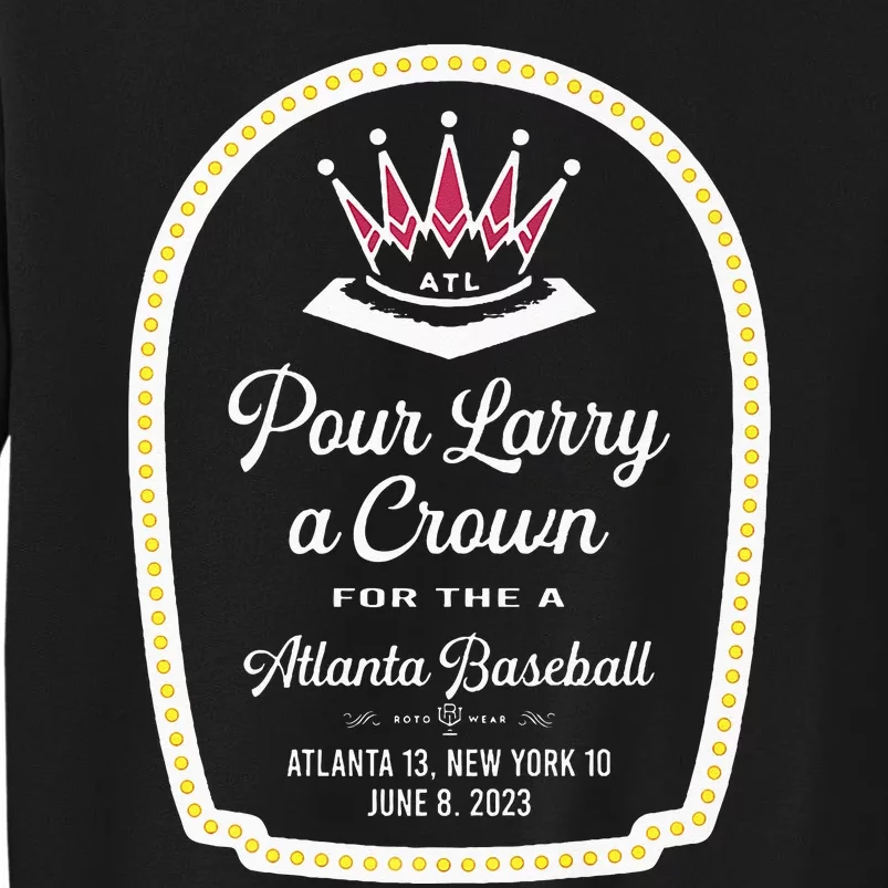 POUR LARRY A CROWN Home Run Celebration Funny Sweatshirt