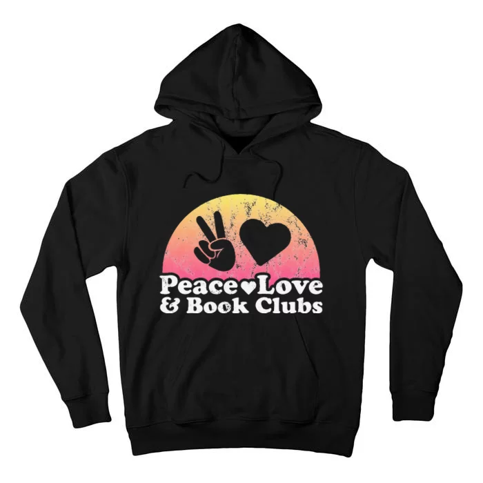 Peace Love and Book Clubs Book Club Tall Hoodie