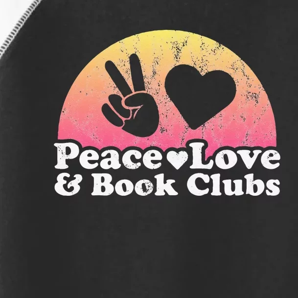 Peace Love and Book Clubs Book Club Toddler Fine Jersey T-Shirt