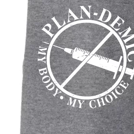 Plan-Demic My Body My Choice Doggie 3-End Fleece Hoodie