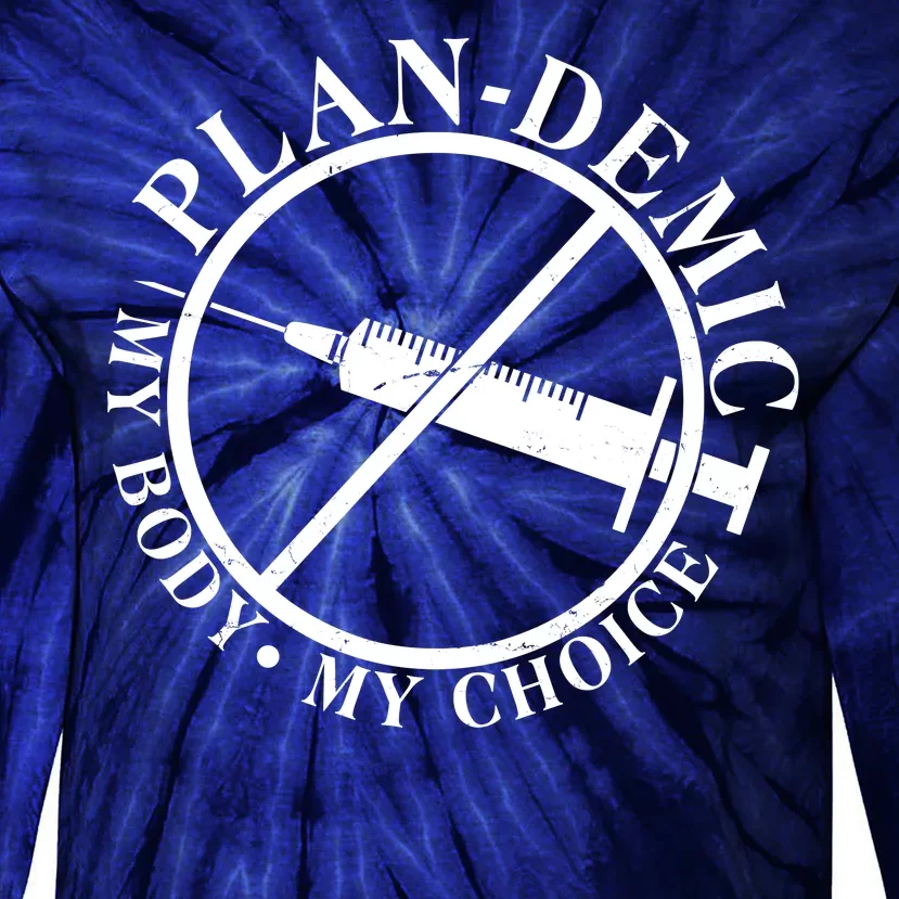 Plan-Demic My Body My Choice Tie-Dye Long Sleeve Shirt