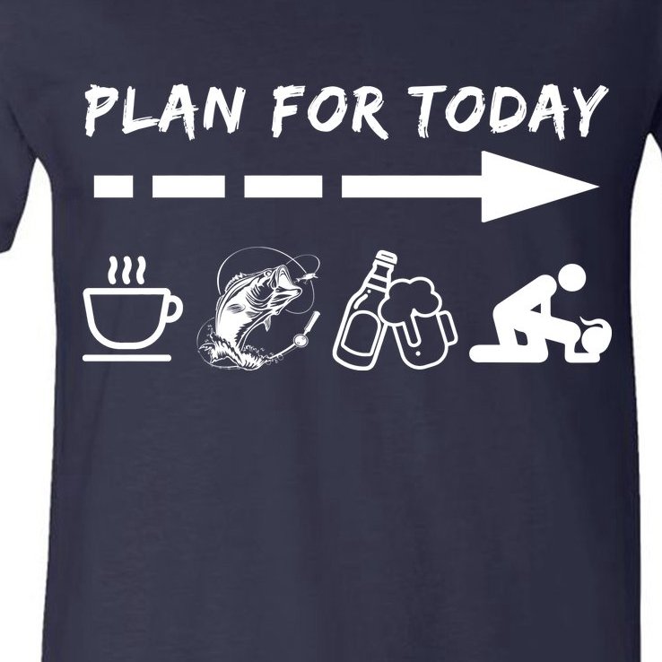 Plan For Today Coffee Fishing Beer Sex V-Neck T-Shirt