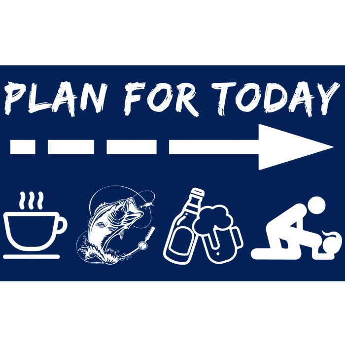 Plan For Today Coffee Fishing Beer Sex Bumper Sticker