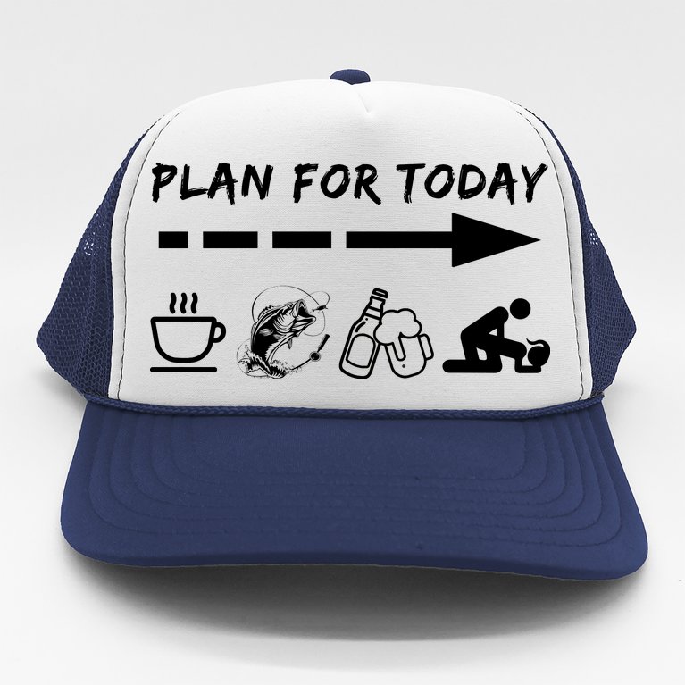 Plan For Today Coffee Fishing Beer Sex Trucker Hat