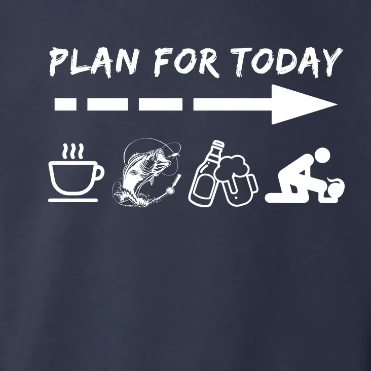 Plan For Today Coffee Fishing Beer Sex Toddler Hoodie