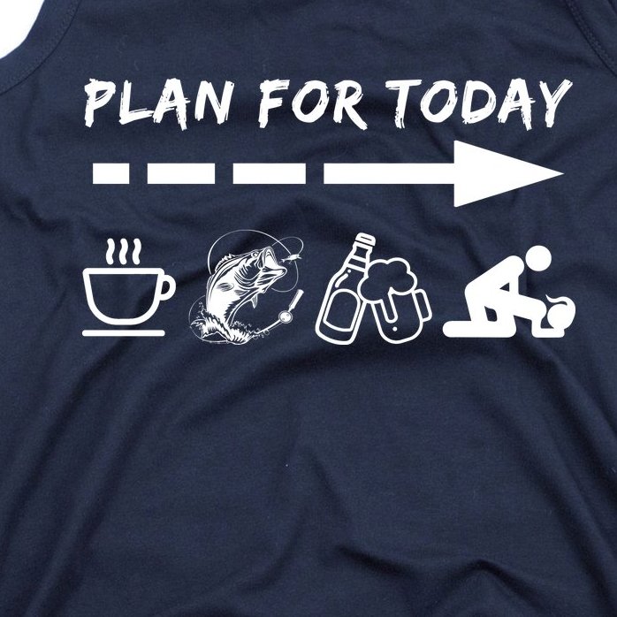 Plan For Today Coffee Fishing Beer Sex Tank Top