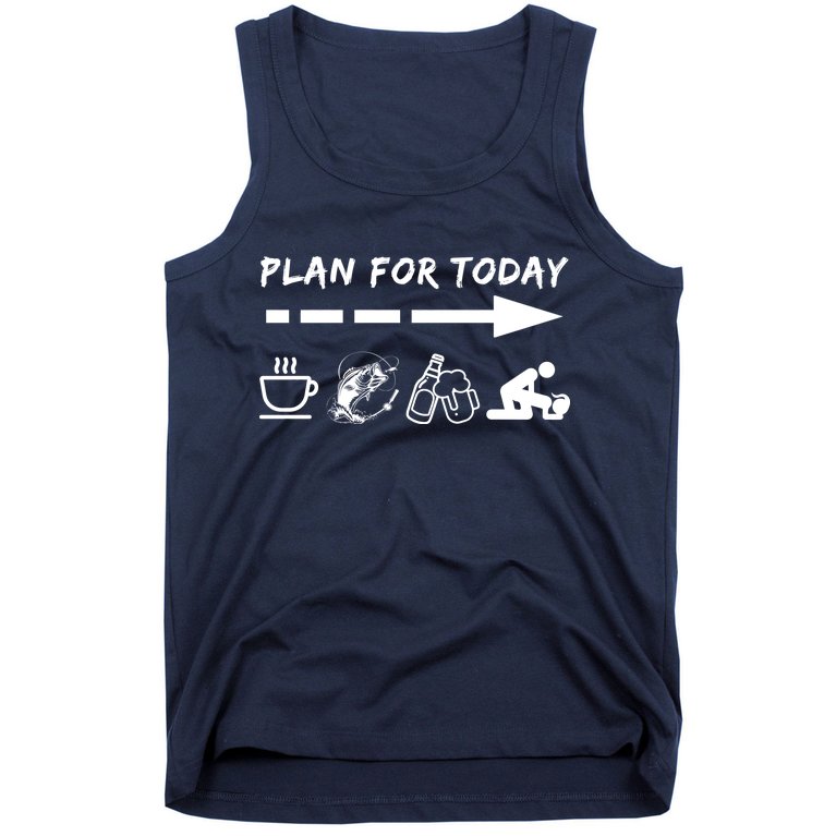Plan For Today Coffee Fishing Beer Sex Tank Top
