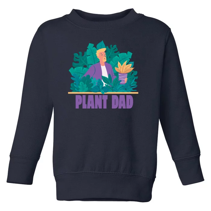 Plant Dad Toddler Sweatshirt