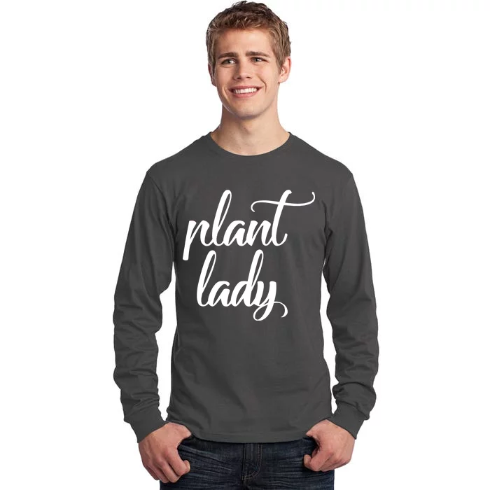 Plant Lady Mom Mother Gardening Funny Tall Long Sleeve T-Shirt