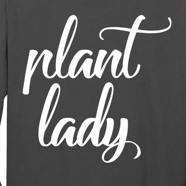 Plant Lady Mom Mother Gardening Funny Tall Long Sleeve T-Shirt