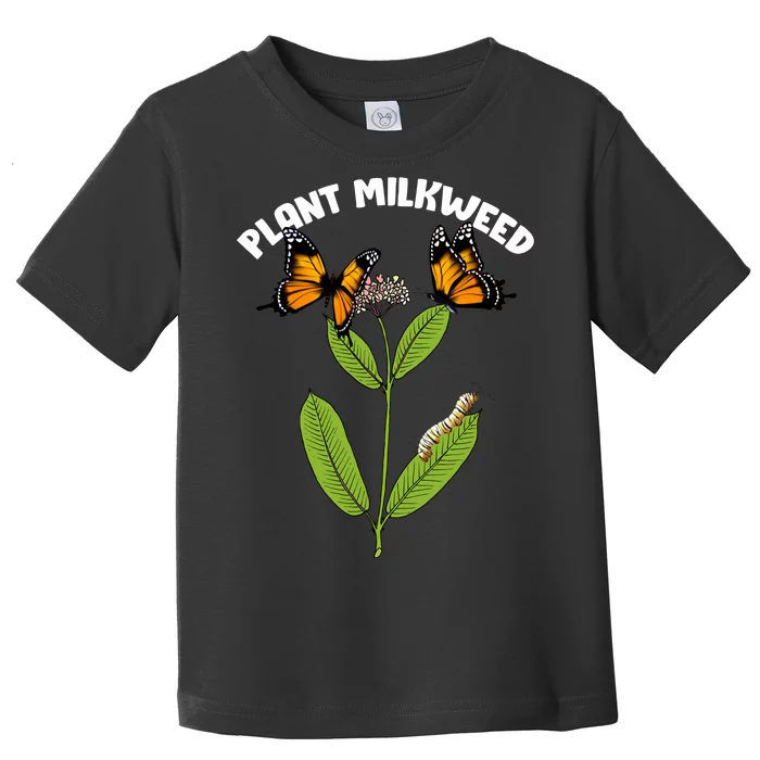 Plant Milkweed Toddler T-Shirt