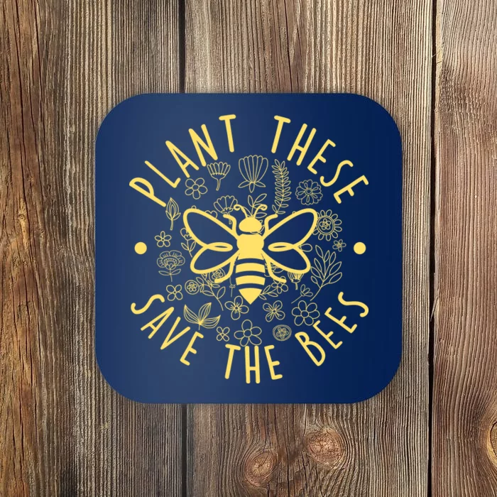 Plant These Save The Bees Coaster