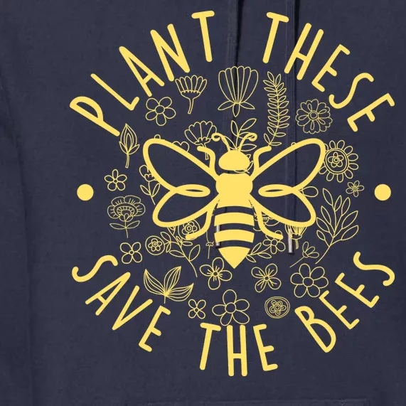 Plant These Save The Bees Premium Hoodie