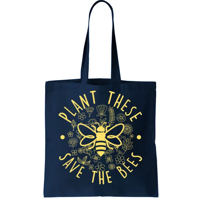 Plant These Save The Bees Tote Bag