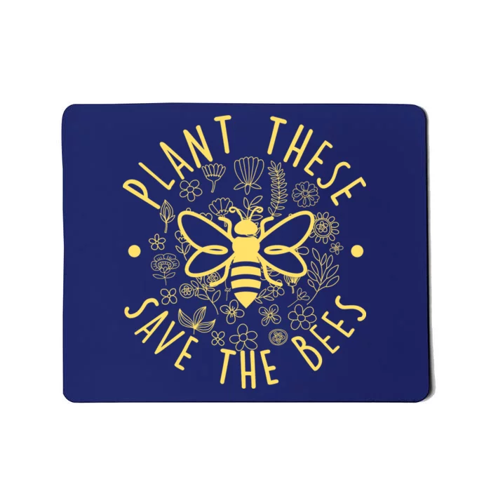 Plant These Save The Bees Mousepad