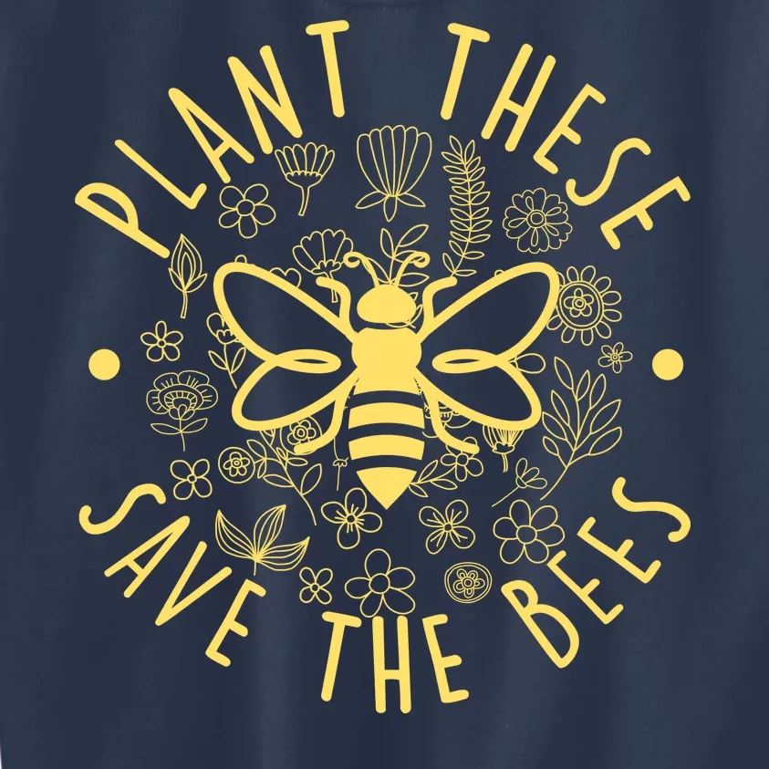 Plant These Save The Bees Kids Sweatshirt