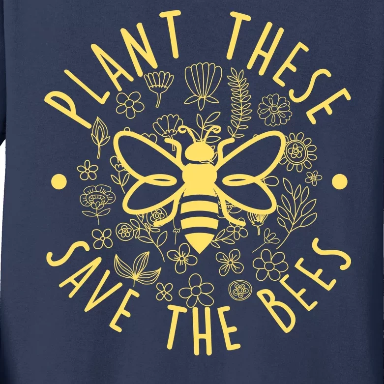 Plant These Save The Bees Kids Long Sleeve Shirt