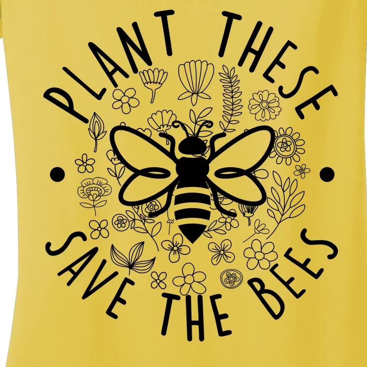 Plant These Save The Bees Women's V-Neck T-Shirt