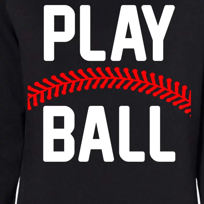 Play Ball Baseball and Softball Players Womens California Wash Sweatshirt