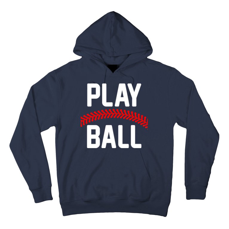 Play Ball Baseball and Softball Players Hoodie