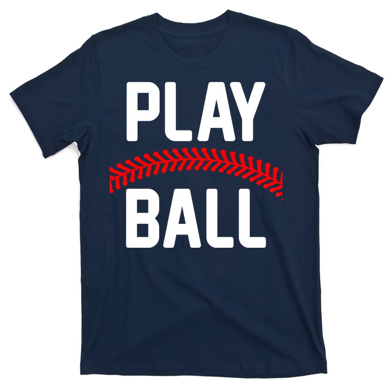 Play Ball Baseball and Softball Players T-Shirt