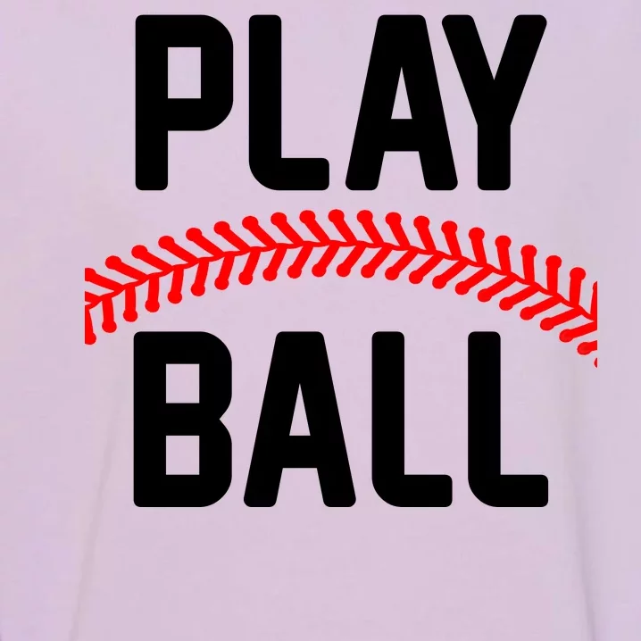 Play Ball Baseball and Softball Players Garment-Dyed Sweatshirt