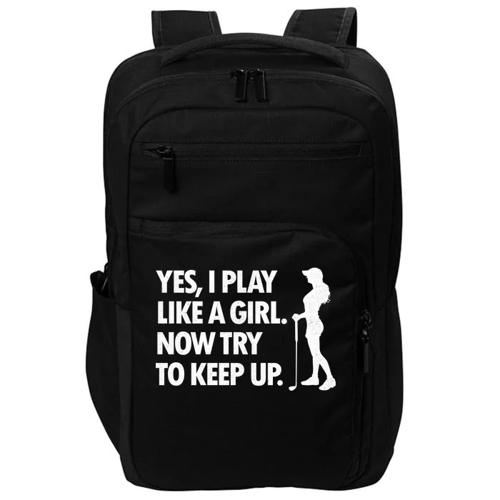 Play Golf Like A Girl Try To Keep Up Impact Tech Backpack