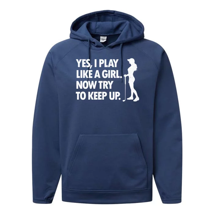 Play Golf Like A Girl Try To Keep Up Performance Fleece Hoodie