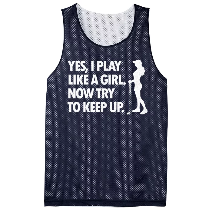 Play Golf Like A Girl Try To Keep Up Mesh Reversible Basketball Jersey Tank