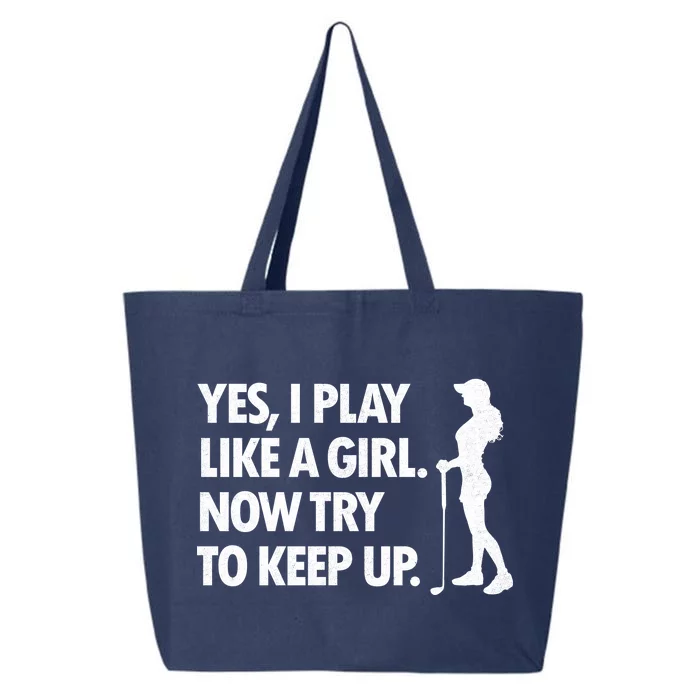 Play Golf Like A Girl Try To Keep Up 25L Jumbo Tote