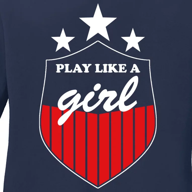 Play Like A Girl Ladies Long Sleeve Shirt