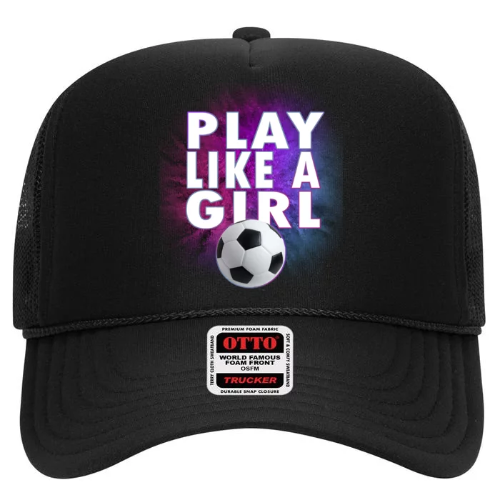 Play Like A Girl Womens Soccer High Crown Mesh Trucker Hat