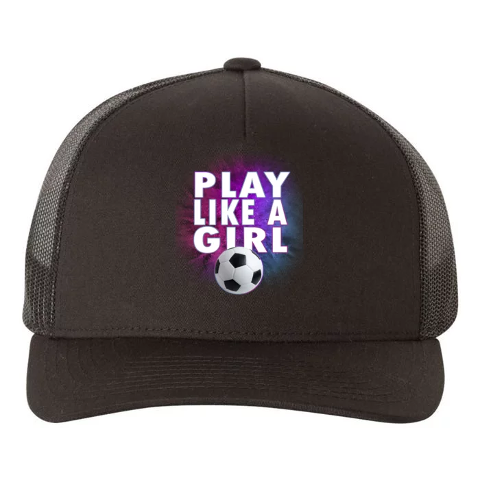 Play Like A Girl Womens Soccer Yupoong Adult 5-Panel Trucker Hat