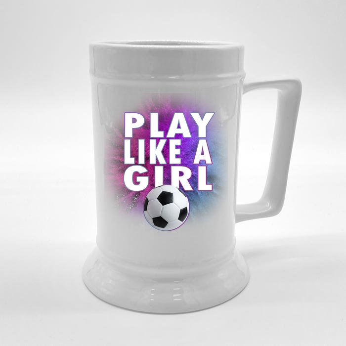 Play Like A Girl Womens Soccer Front & Back Beer Stein