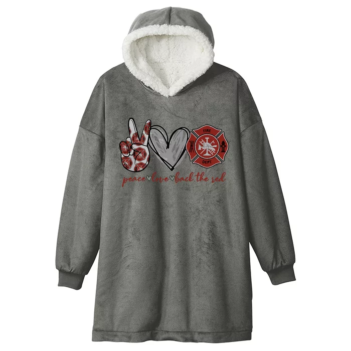 Peace Love Back The Red Proud Firefighter Fireman Mom Wife Hooded Wearable Blanket