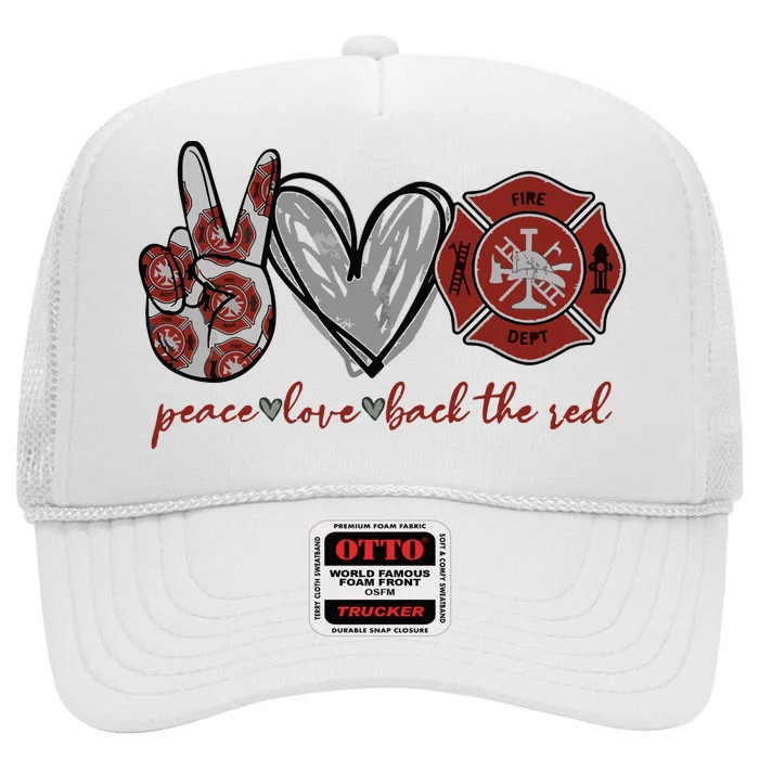 Peace Love Back The Red Proud Firefighter Fireman Mom Wife High Crown Mesh Trucker Hat