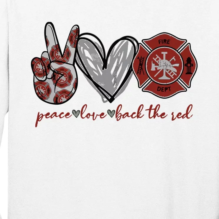 Peace Love Back The Red Proud Firefighter Fireman Mom Wife Long Sleeve Shirt