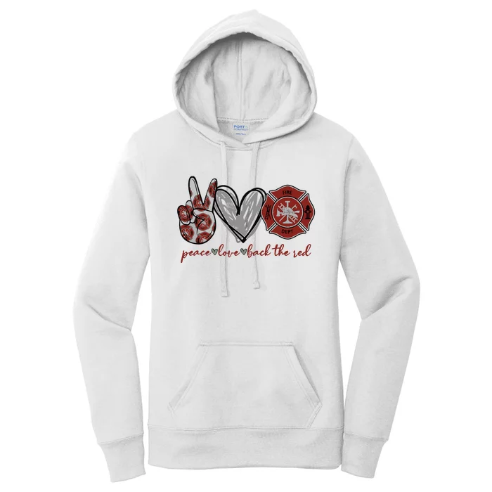 Peace Love Back The Red Proud Firefighter Fireman Mom Wife Women's Pullover Hoodie