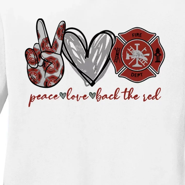 Peace Love Back The Red Proud Firefighter Fireman Mom Wife Ladies Long Sleeve Shirt