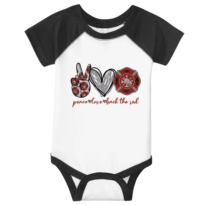 Peace Love Back The Red Proud Firefighter Fireman Mom Wife Infant Baby Jersey Bodysuit