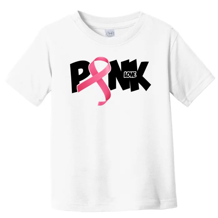 Pink Love Breast Cancer Ribbon Toddler T-Shirt