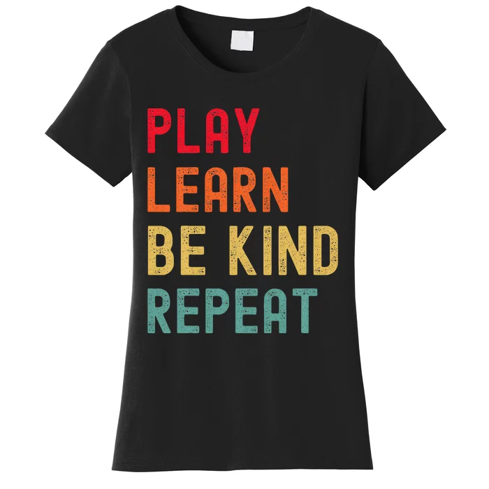 Play Learn Be Kind Repeat Unity Day No Bullies Kindness Women's T-Shirt