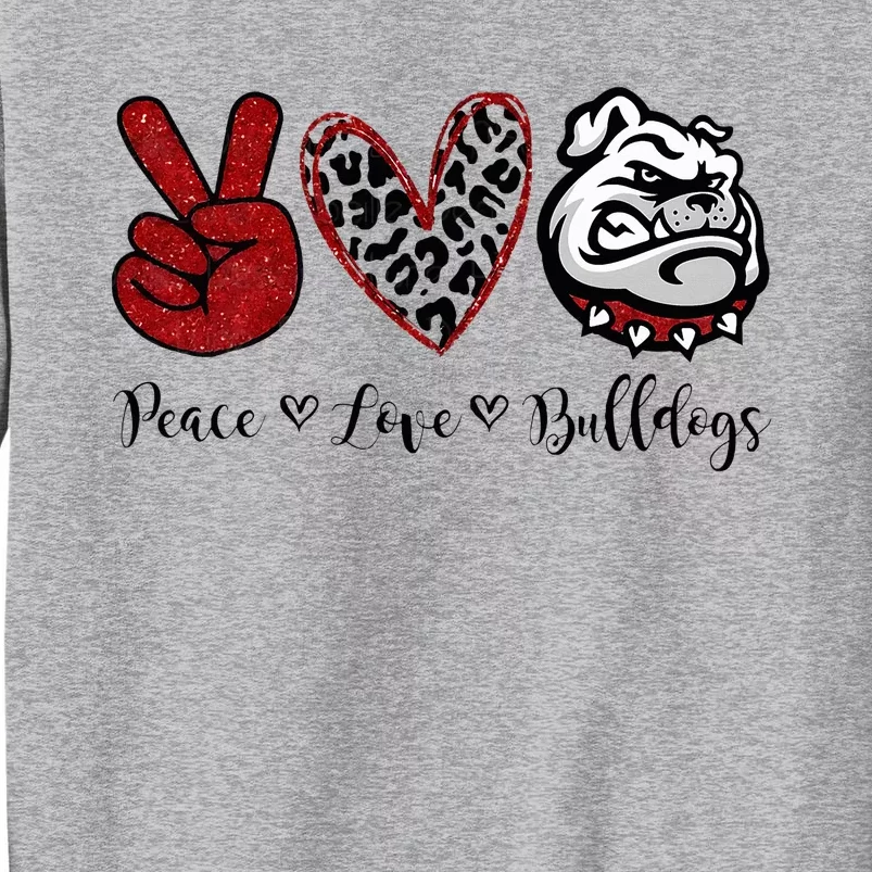 Peace Love Bulldogs Tall Sweatshirt