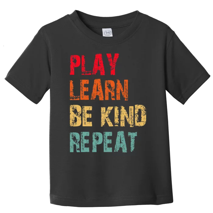 Play Learn Be Kind Repeat No Bullies Choose Kindness Retro Toddler T-Shirt