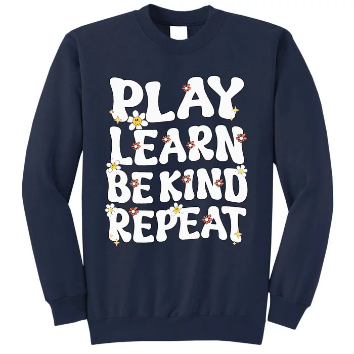 Play Learn Be Kind Repeat Groovy Unity Day Orange Teacher Tall Sweatshirt