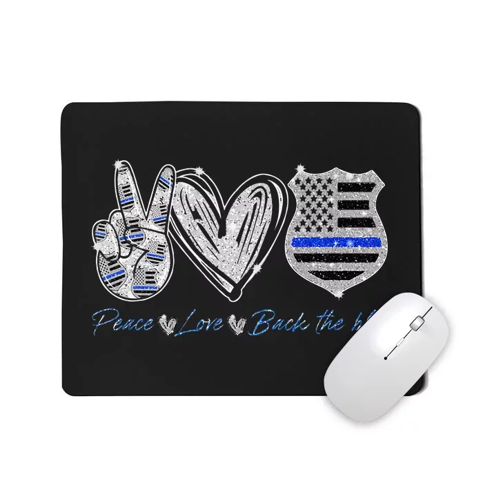 Peace Love Back The Blue Police Officer Gift Mousepad