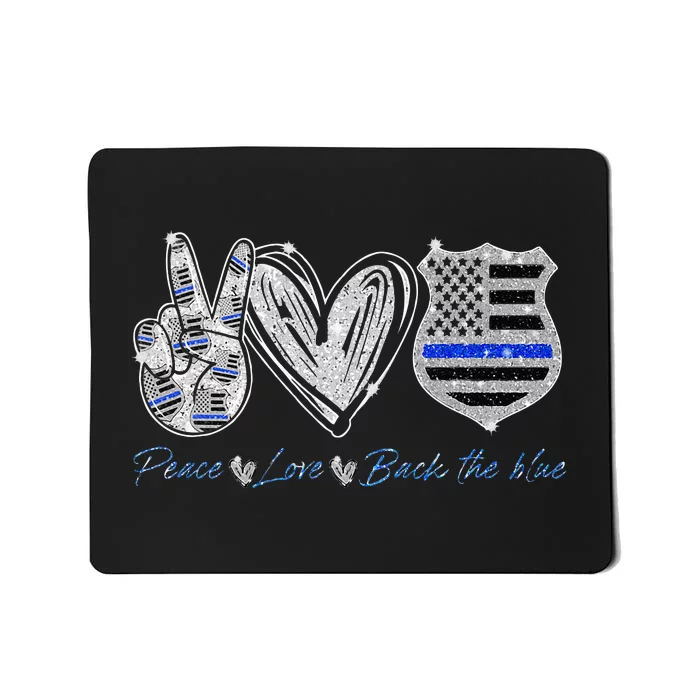 Peace Love Back The Blue Police Officer Gift Mousepad