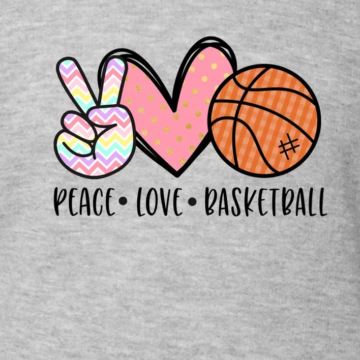 Peace Love Basketball Heart For Women Teens Tween Girls Meaningful Gift Toddler Sweatshirt