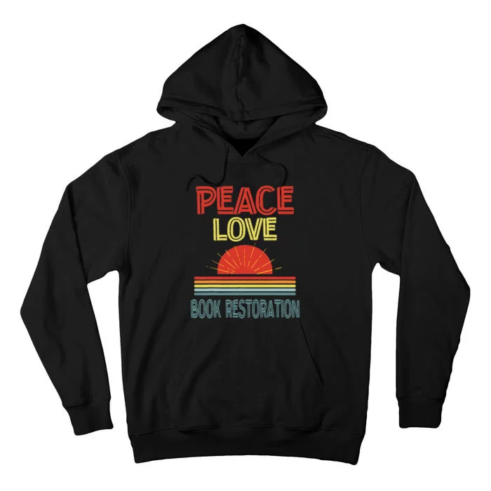 Piece Love Book Restoration Funny Tall Hoodie